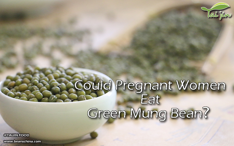 Could Pregnant Women Eat Green Mung Bean